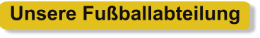 Unsere Fußballabteilung